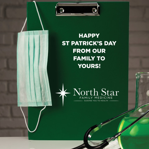 Happy St. Patrick's Day from North Star Family Medicine