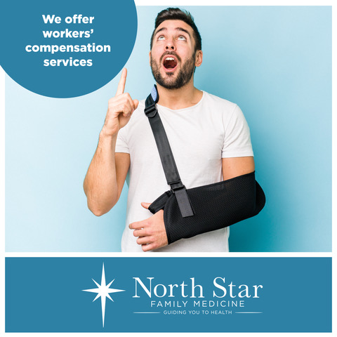 Worker’s Compensation Servises at North Star Family Medicine.